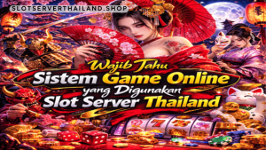 sistem game online slot server Thailand