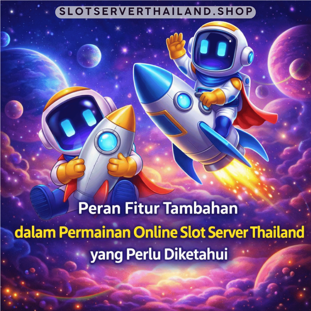 fitur tambahan permainan online slot server Thailand